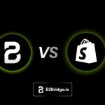 Shopify B2B vs B2Bridge for Growing Wholesale Stores
